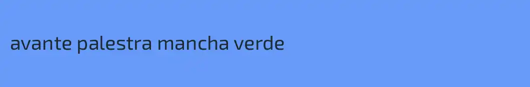 avante palestra mancha verde